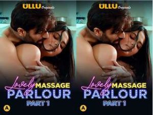 Lovely Massage Parlour ( Part 1 ) Episode 3 Lovely Massage Parlour ( Part 1 ) Episode 3
