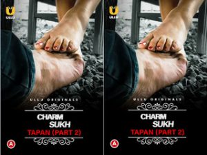 Charmsukh – Tapan (Part 2) Episode 3